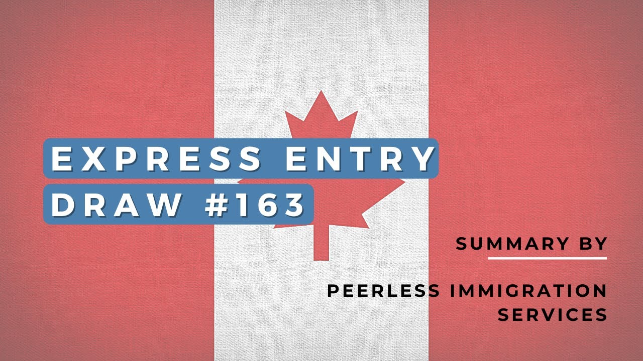 Express Entry Draw #163 | IRCC, Canada