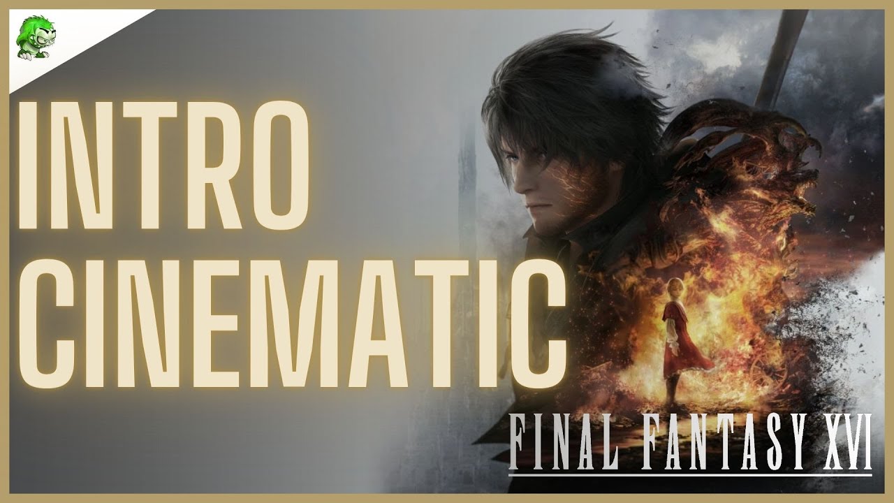 FINAL FANTASY 16 Intro Cinematic