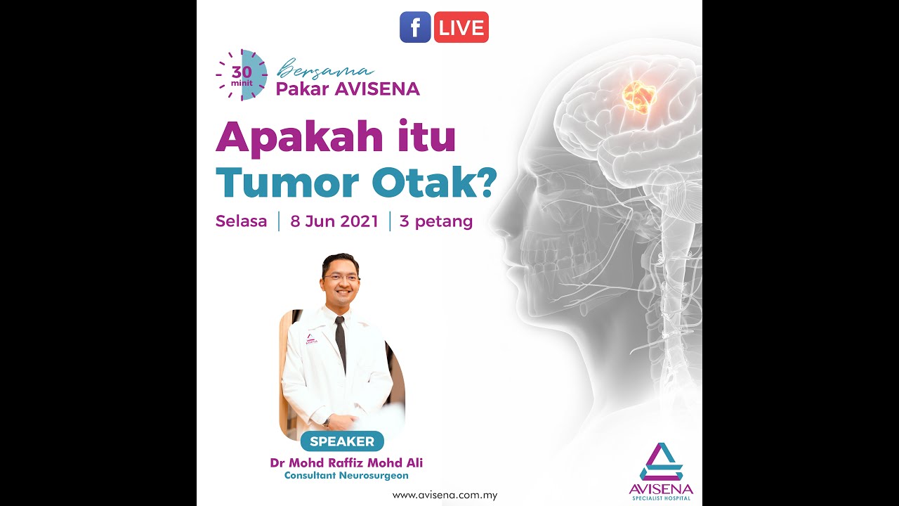 30 min bersama pakar Dr Mohd Raffiz- Apakah Itu Tumor Otak?