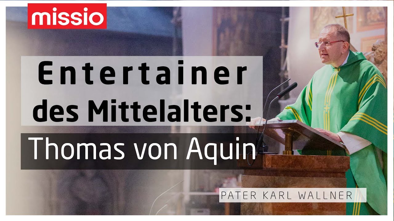 Entertainer des Mittelalters - Thomas von Aquin | Pater Karl Wallner | Predigt vom 28.01.2022