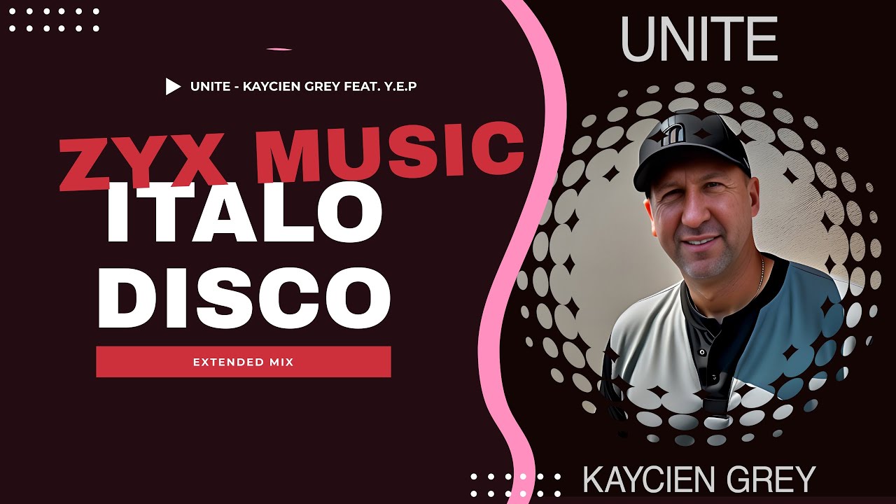 UNITE (Italo Disco Extended Mix) - Kaycien Grey feat. Y.E.P (OFFICIAL VIDEO) - ZYX Italo - ZYX Music