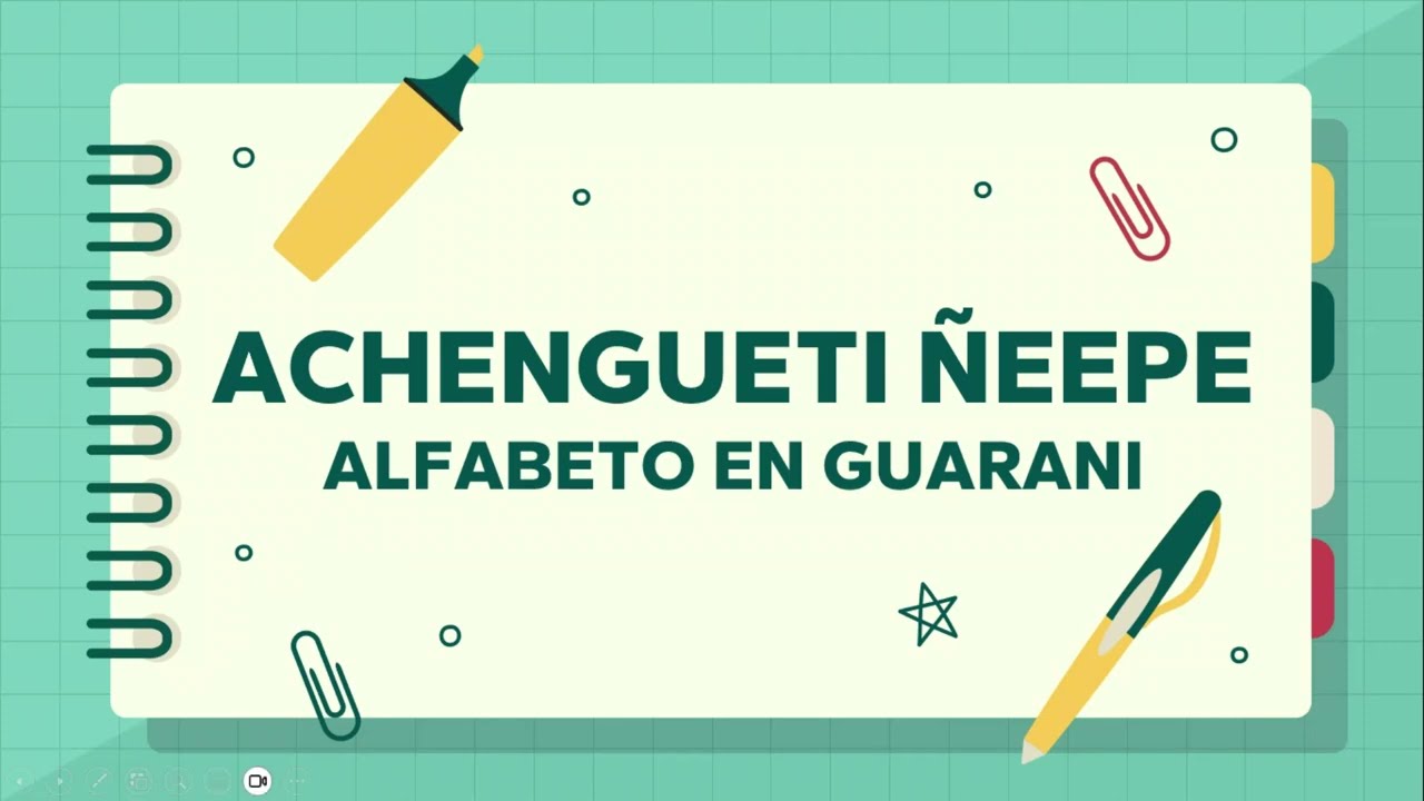 Achengeti Ñeepe - Alfabeto en Guarani ❤️💛💚