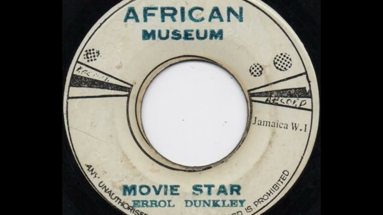ERROL DUNKLEY ♦ Movie Star / Version {AFRICAN MUSEUM 7 c.1973}