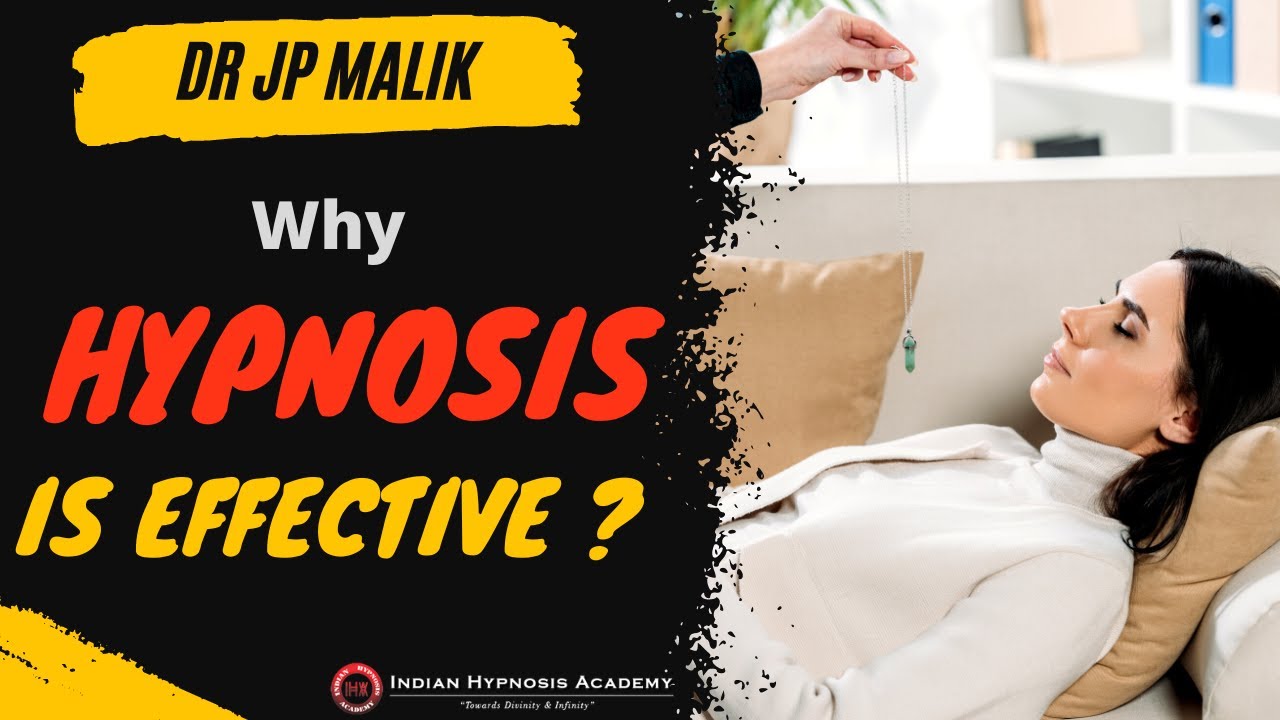 Why Hypnosis is Effective for Mind Reprogramming ? Dr JP Malik