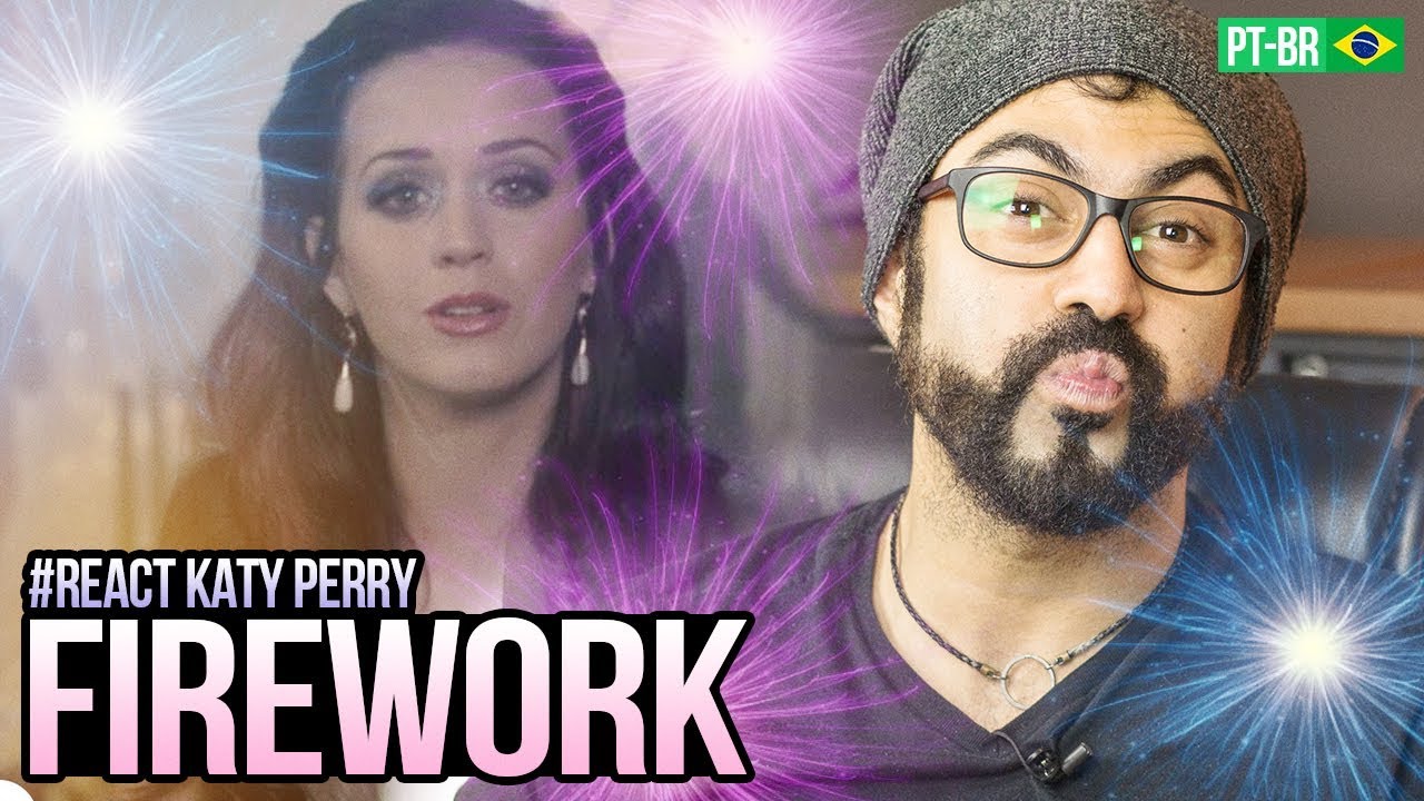 REAGINDO a Katy Perry - Firework (Official)