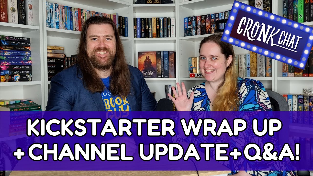 Kickstarter Wrap Up - Channel Update - and Q&A!