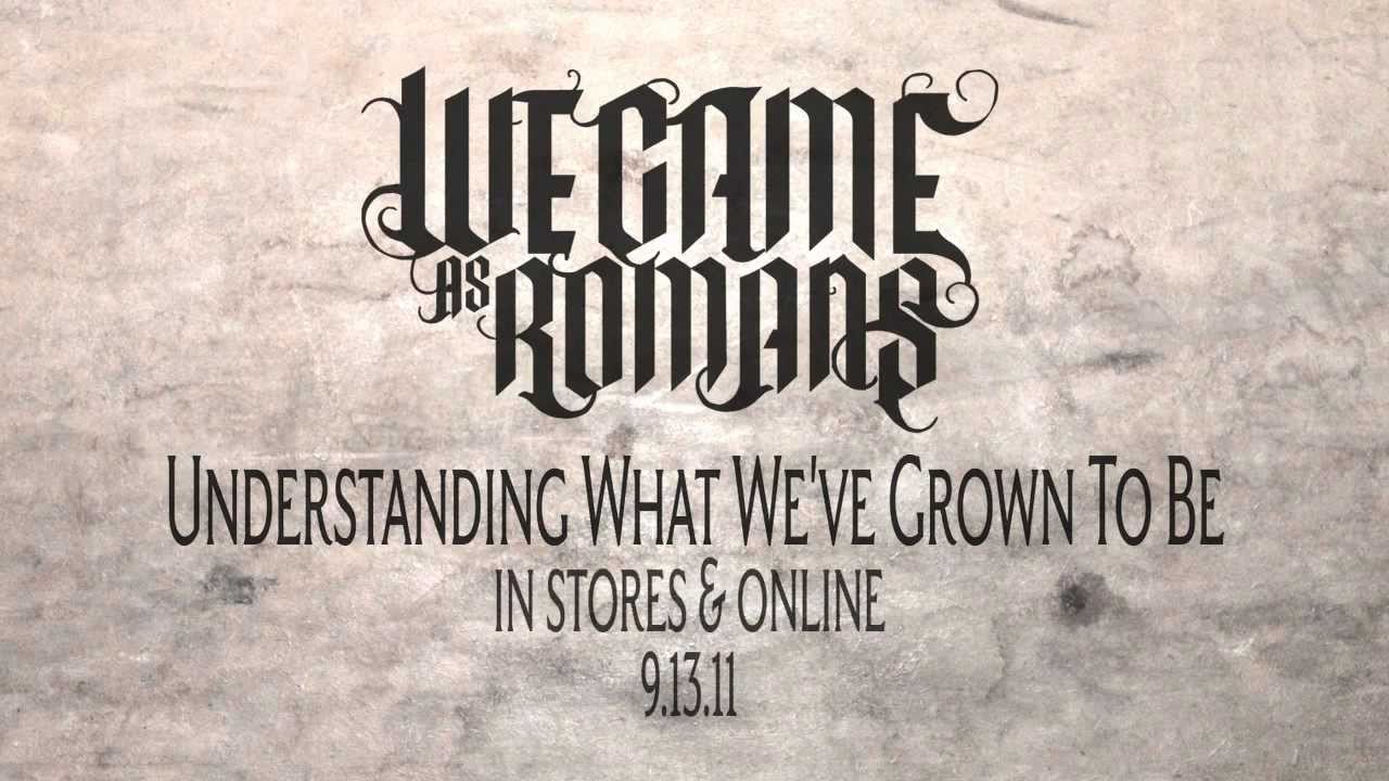 We Came As Romans 
