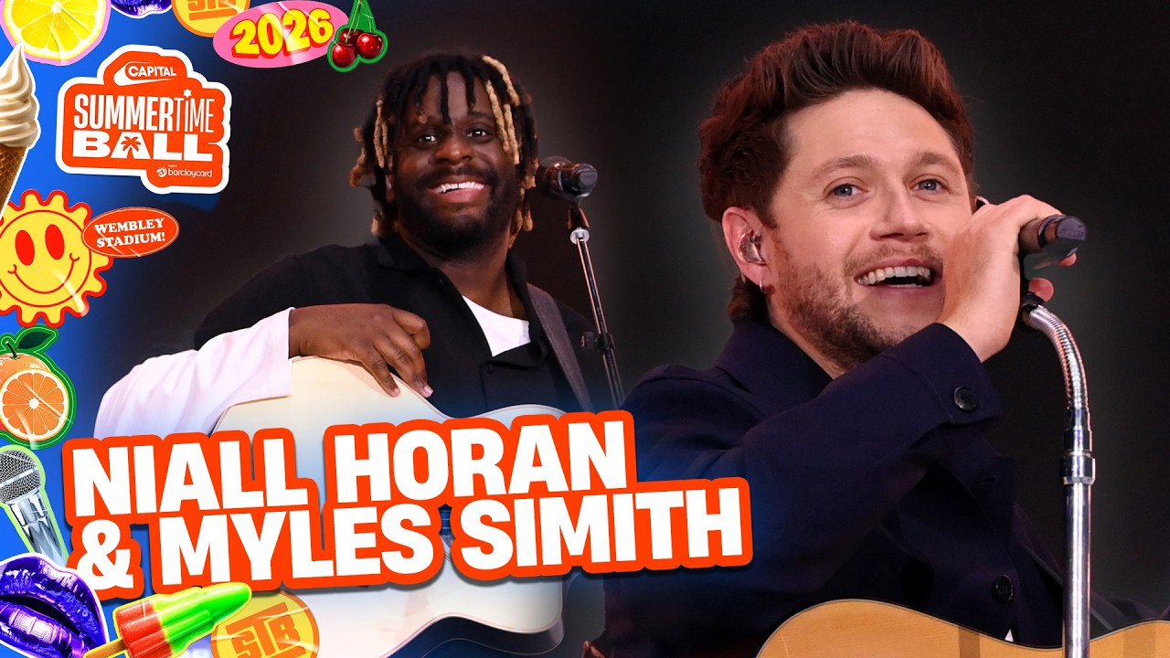 Niall Horan feat. Myles Smith - Drive Safe (Live at Capital's Summertime Ball 2026) | Capital