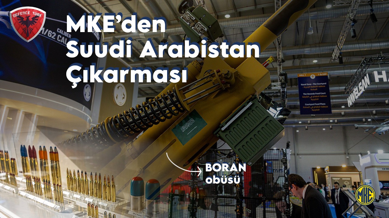 MKE'nin BORAN Ob&uuml;s&uuml; Suudi Arabistan Yolcusu Olabilir!