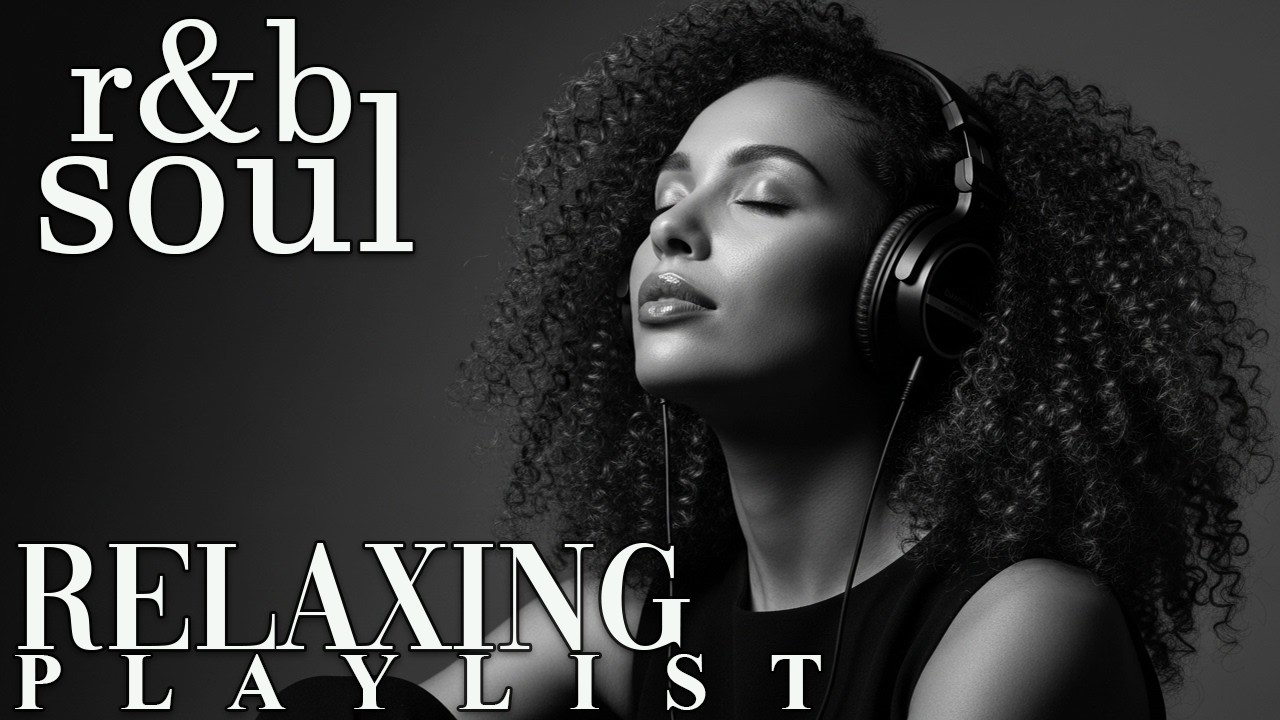 【R&B Soul】Relaxing Chill Playlist – Soulful Vocals & Deep Grooves