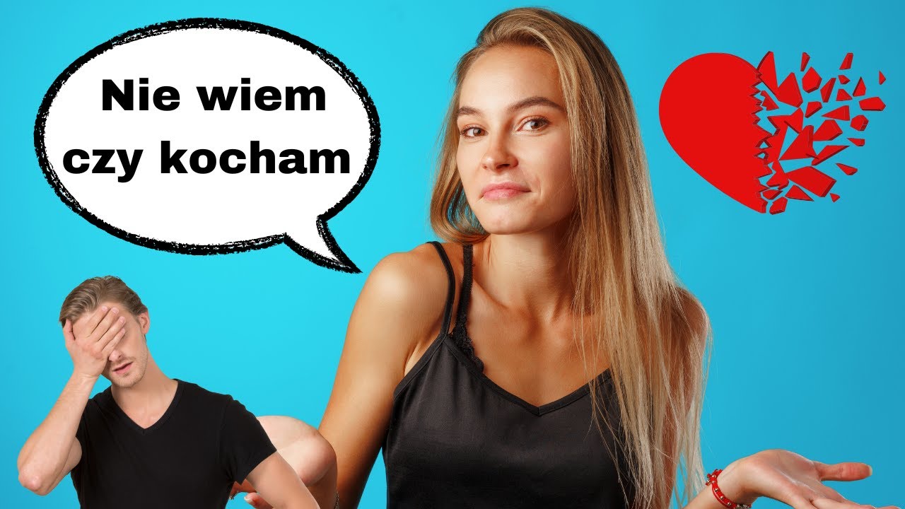 Czy kobieta kocha CIĘ na pewno ?