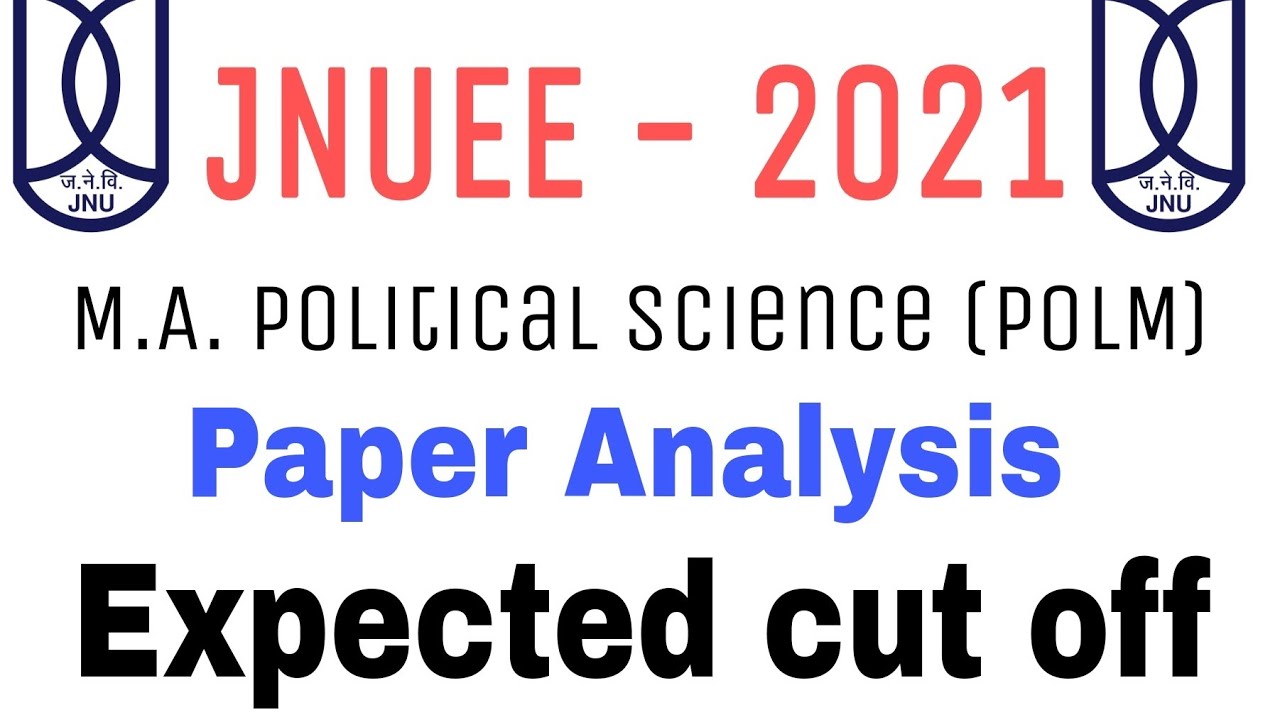 JNUEE 2021 | M.A Political Science Paper Analysis | Expected Cut Off Ma Political Science #jnueepolm