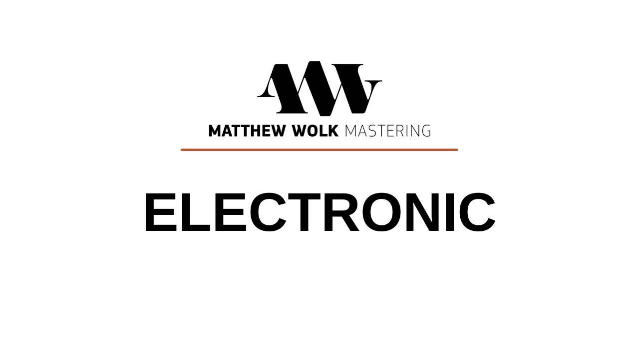 Matthew Wolk Mastering - Electronic