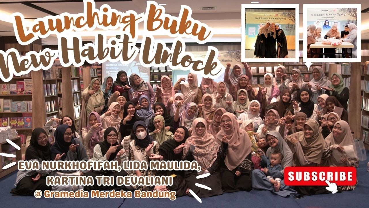 LAUNCHING BUKU NEW HABIT UNLOCK || EVA NUR KHOFIFAH, LIDA MAULIDA, KARTINA TRI DEVALIANI || GRAMEDIA