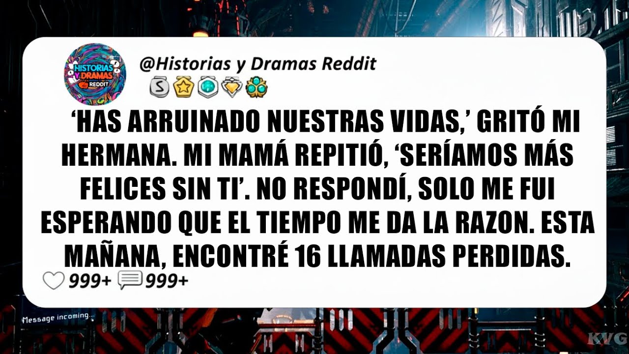 ‘Has Arruinado Nuestras Vidas,’ Gritó Mi Hermana. Mi Mamá Repitió, ‘Seríamos Más Felices Sin...