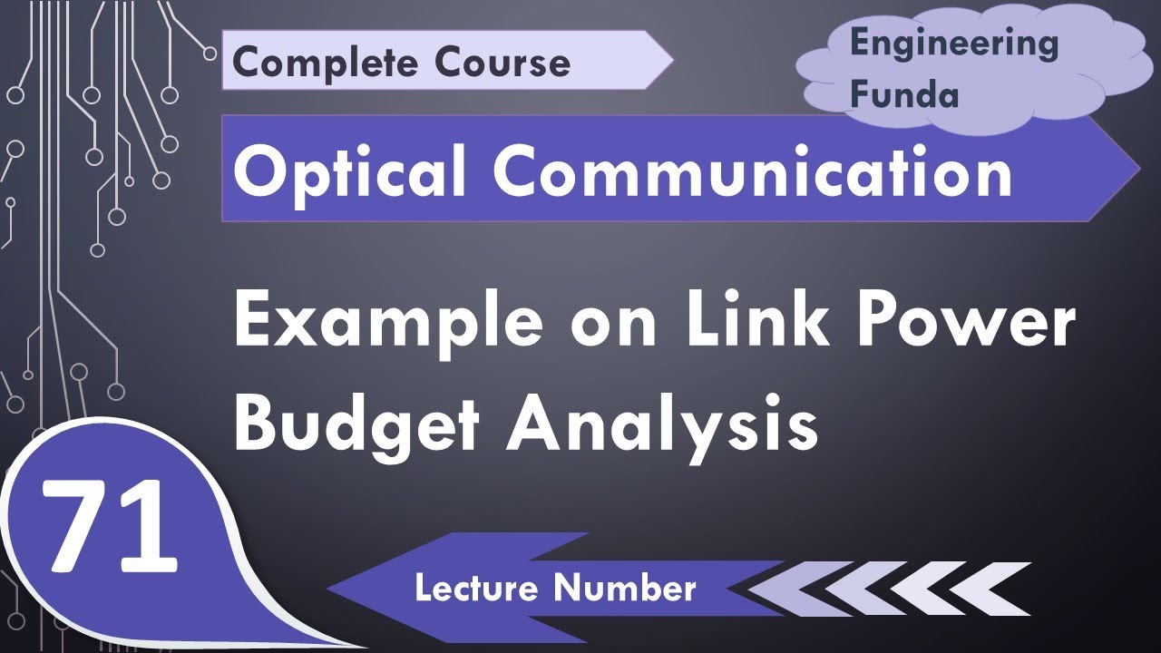 Example of Link Power Budget Analysis of Optical Fiber Communication System by Engineering Funda