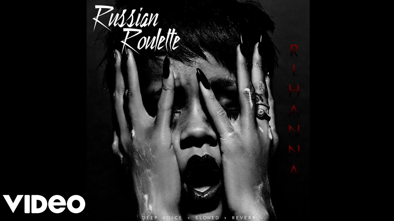 ●Rihanna - Russian Roulette (Deep Voice + Slowed + Reverb)