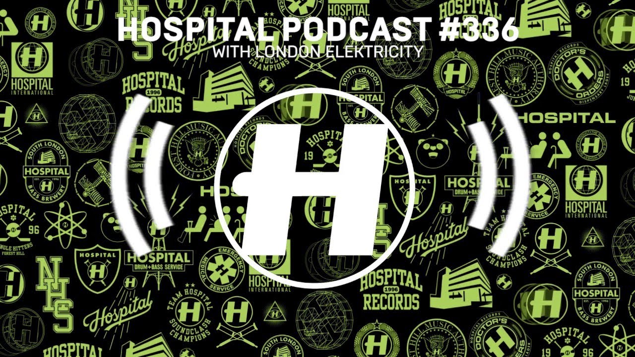 Hospital Records Podcast #336 with London Elektricity