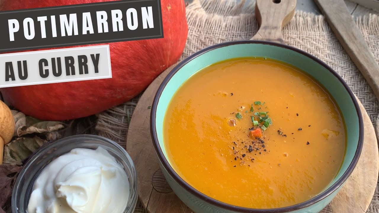 recette de soupe : Velout&eacute; de potimarron au curry ! ( Potage simple et &eacute;conomique pour l'automne)