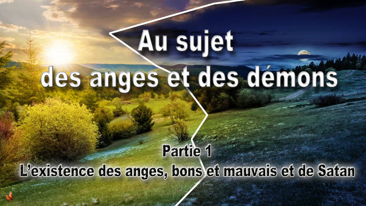 Au sujet des anges et des démons - Partie 1 - L'existence des anges bons et mauvais et de Satan
