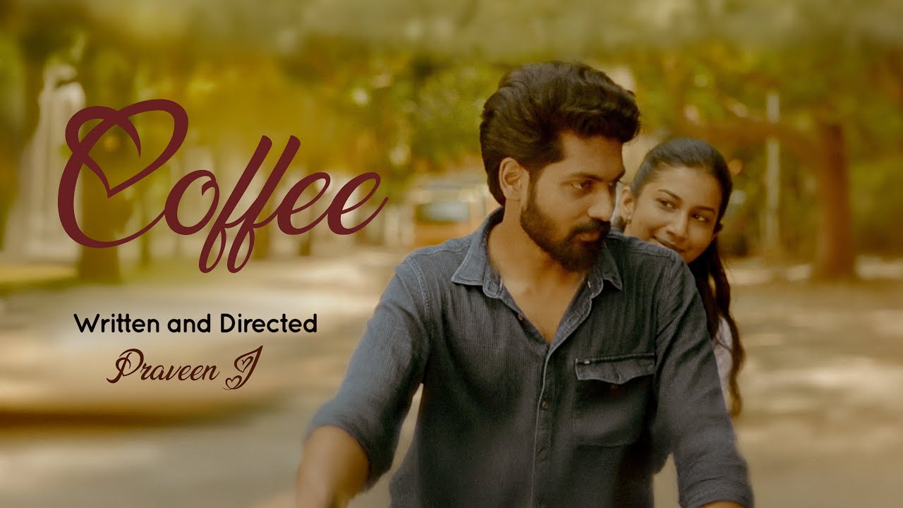 Coffee - Romcom Shortfilm | Praveen J | 4K