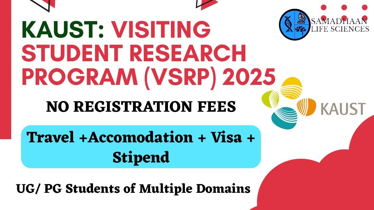 KAUST VSRP 2025 | Fully Funded Internship in Saudi Arabia for UG/PG | Travel, Visa & Stipend Covered