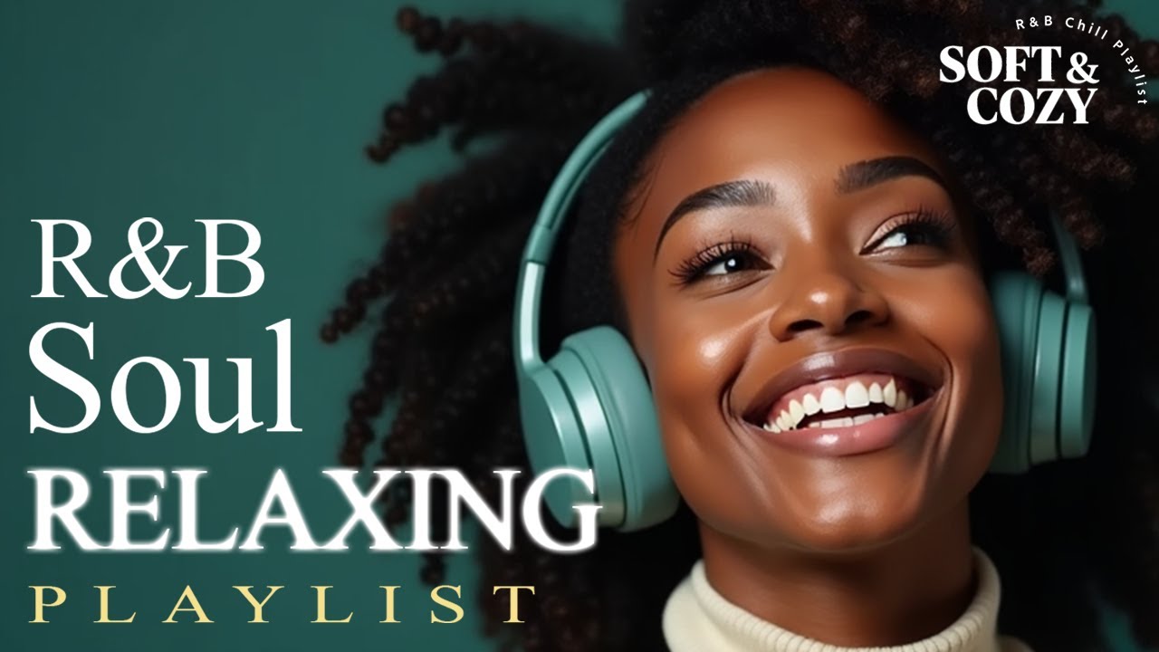【R&B Soul】Chill Soul Vibes – Smooth R&B Harmonies & Deep Relax Grooves
