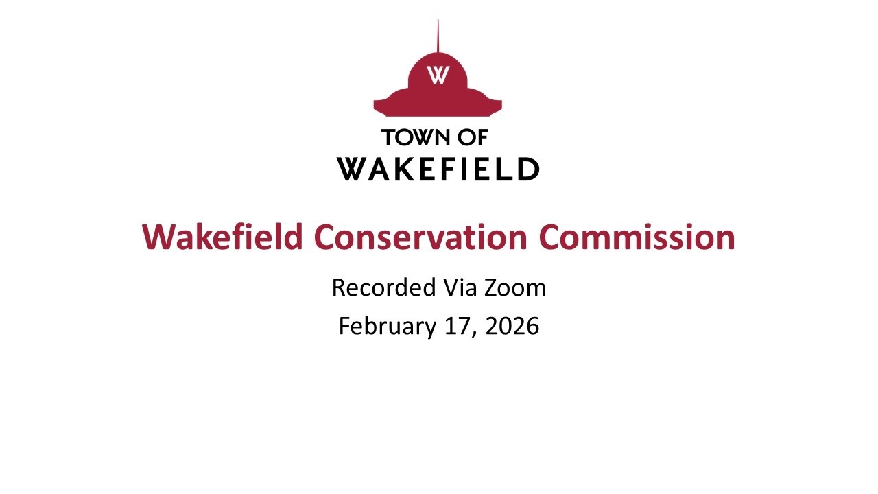 Wakefield Conservation Commission Meeting: February 17, 2026