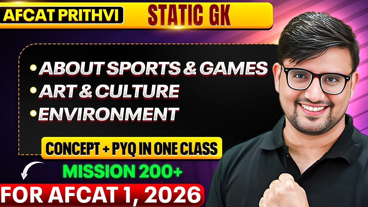 AFCAT GK: Complete Sports and Games Art & Culture Environment | Static GK for AFCAT 1, 2026 Exam