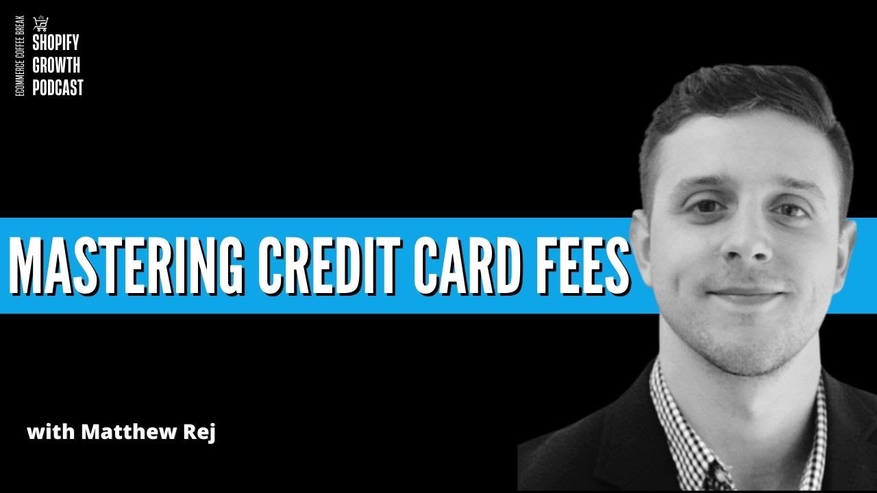How to Reduce and Optimize Credit Card Processing Fees | #197: Matthew Rej