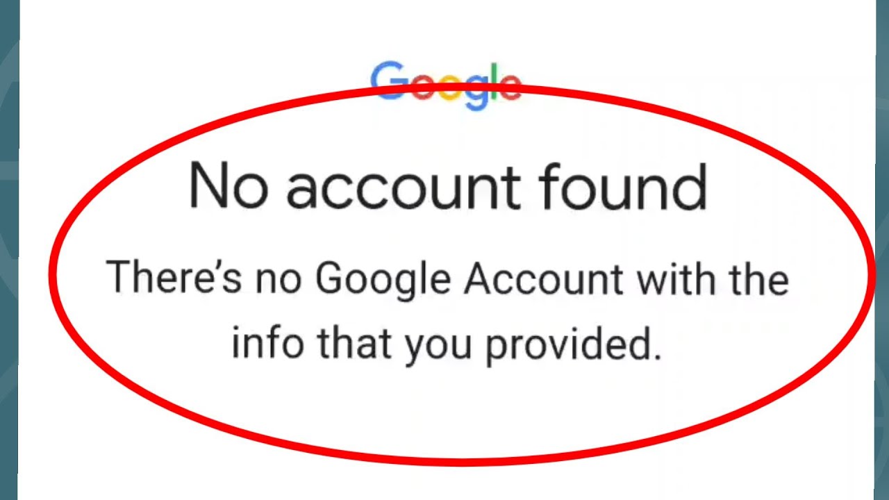 Google Account Fix No account Found Problem Solve
