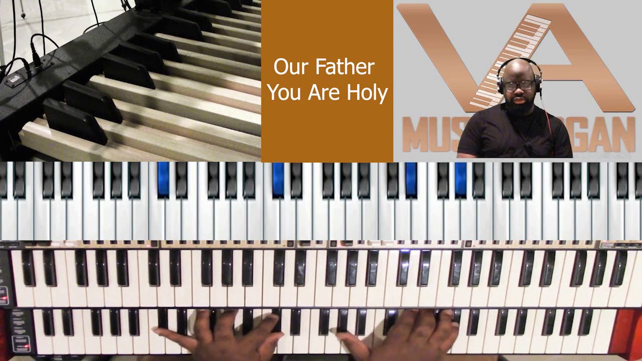 Our Father You Are Holy on Organ