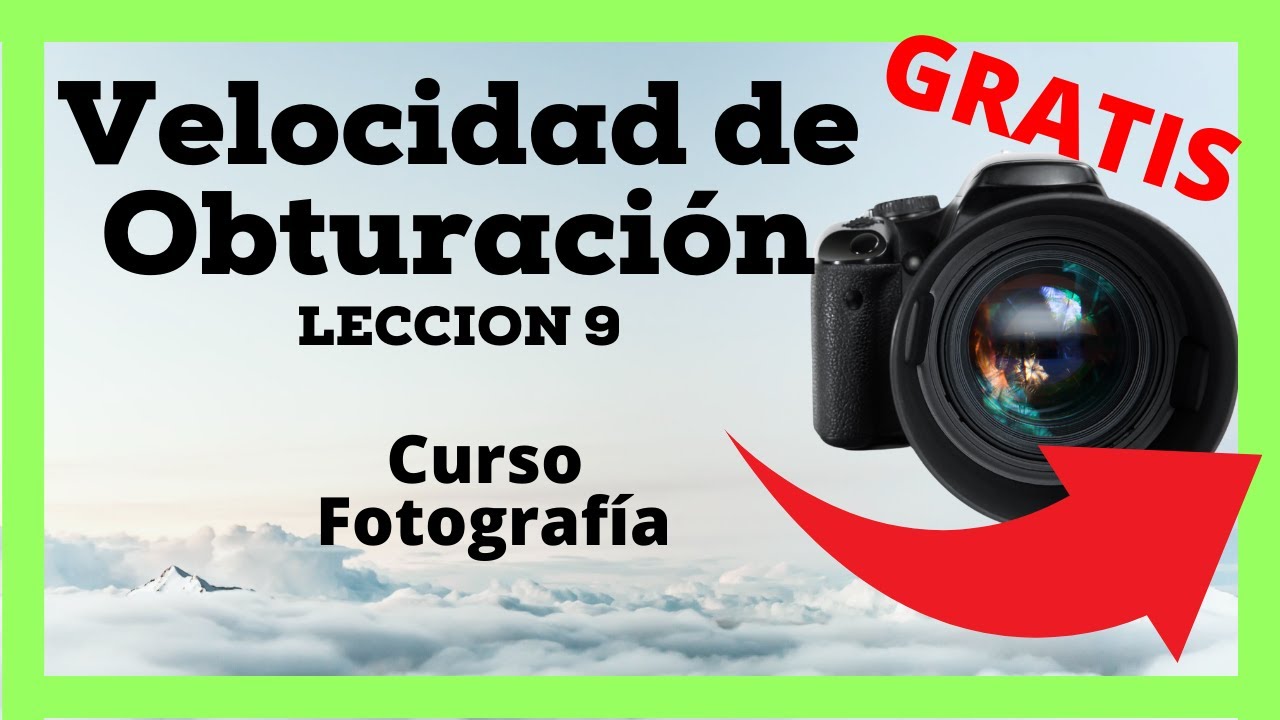 🟢 Velocidad de Obturación| Lección #9 😛 (CURSO de FOTOGRAFIA GRATIS)❗