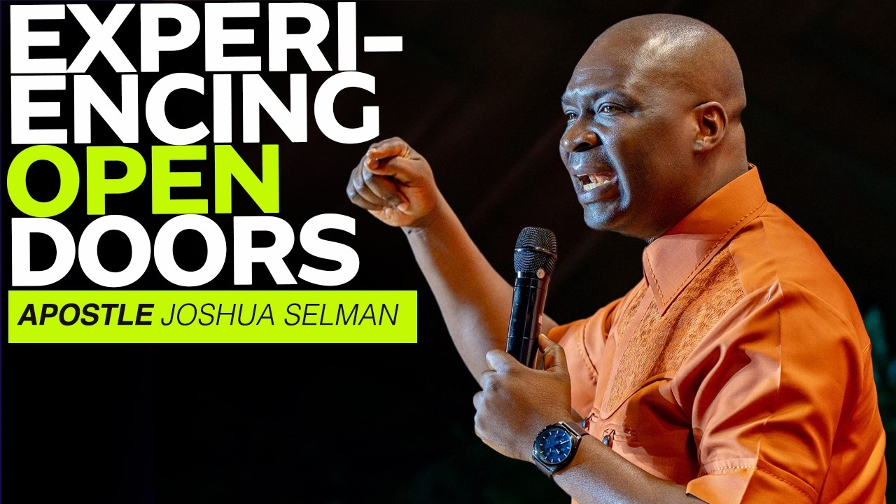 SPEAKING OVER YOUR LIFE: THE MYSTERY OF OPEN DOORS with Apostle Joshua Selman