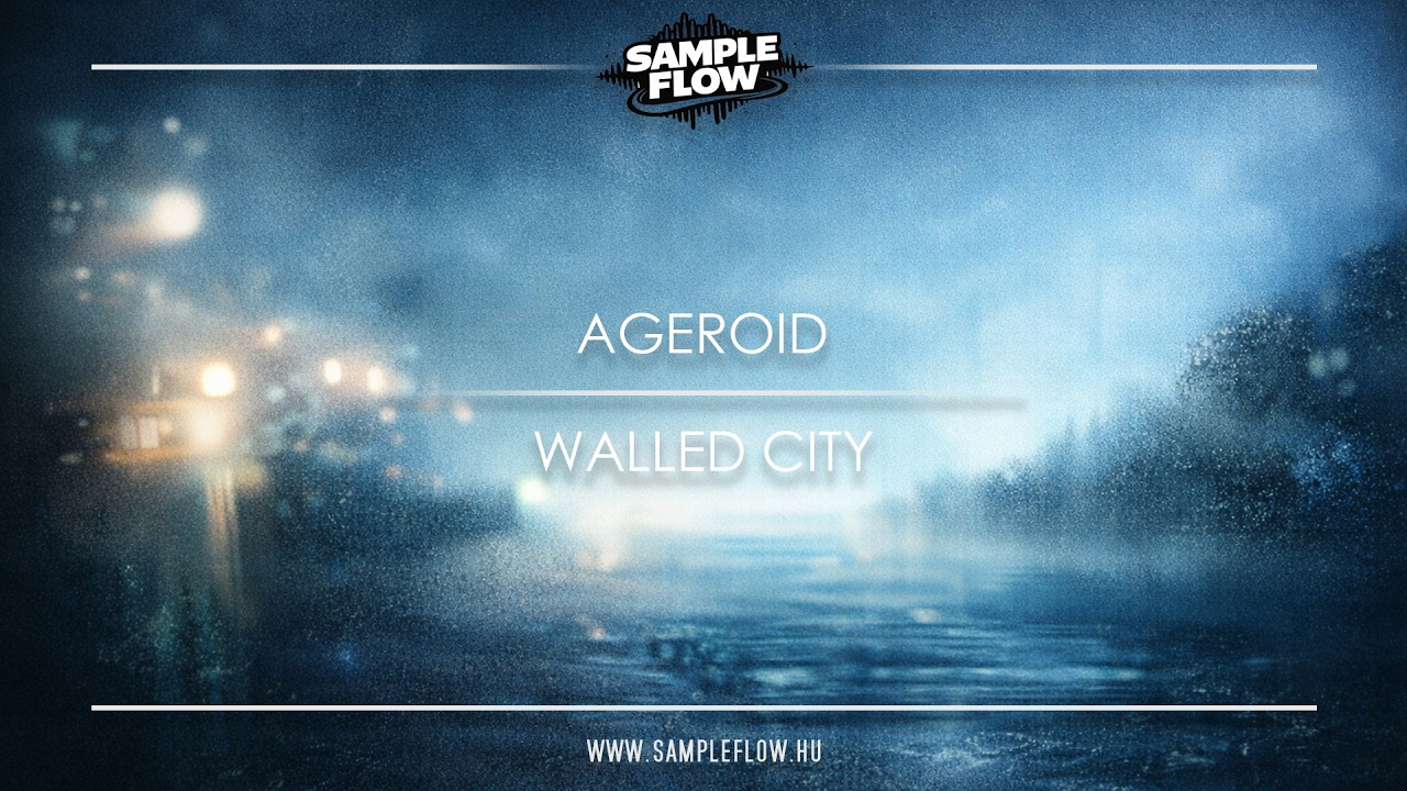 Ageroid - Walled City I Sampleflow Challenge I Pack 01