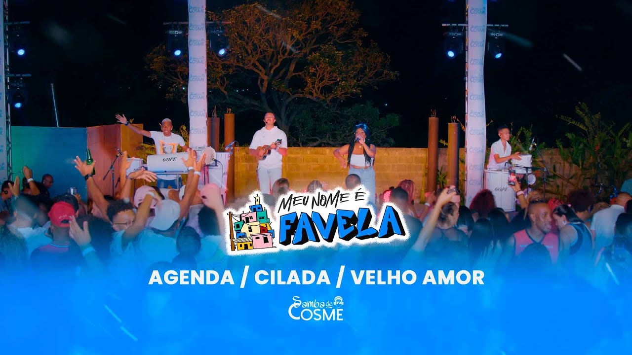 Samba de Cosme - Agenda / Cilada / Velho Amor (Meu Nome é Favela)