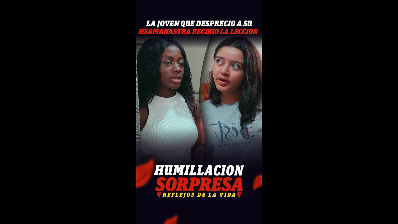 La joven que desprecio a su hermanastra recibio la leccion mas grande