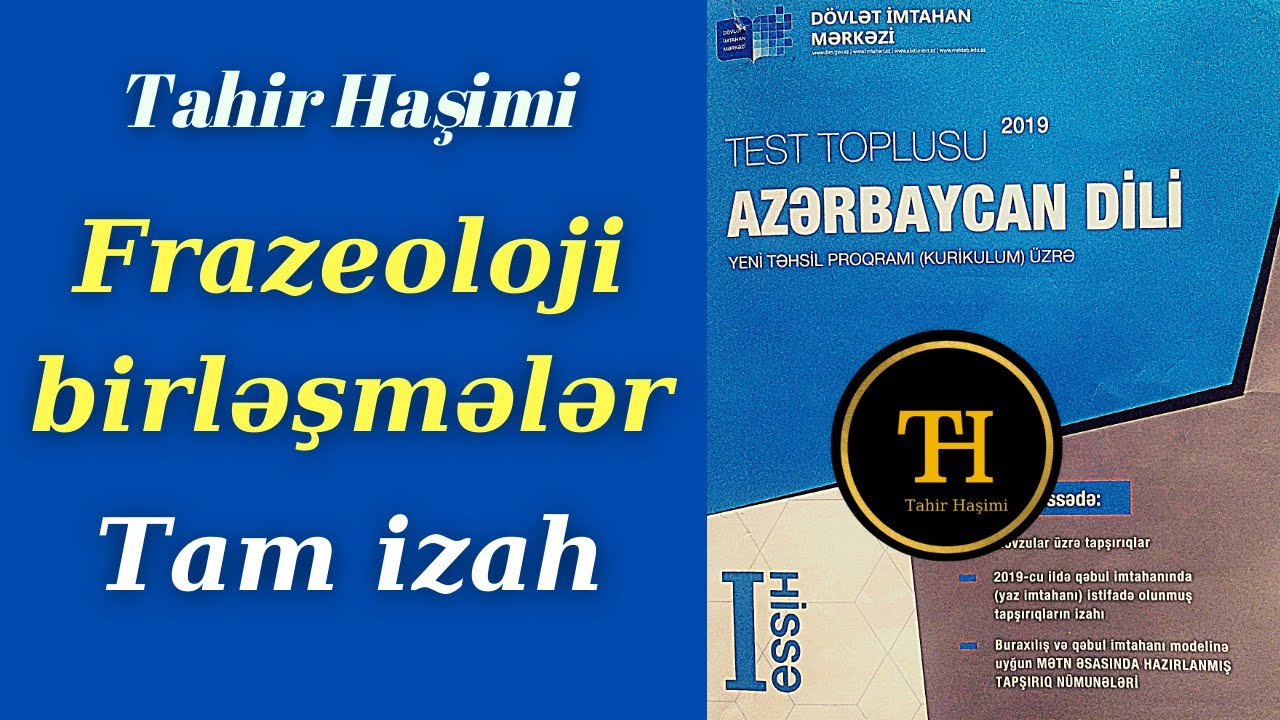 Frazeoloji birləşmə DİM Azərbaycan dili test toplusu. Tahir Haşimi 055-975-96-46