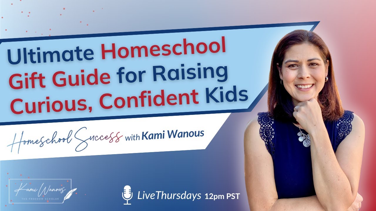 Ultimate Homeschool Gift Guide for Raising Curious, Confident Kids