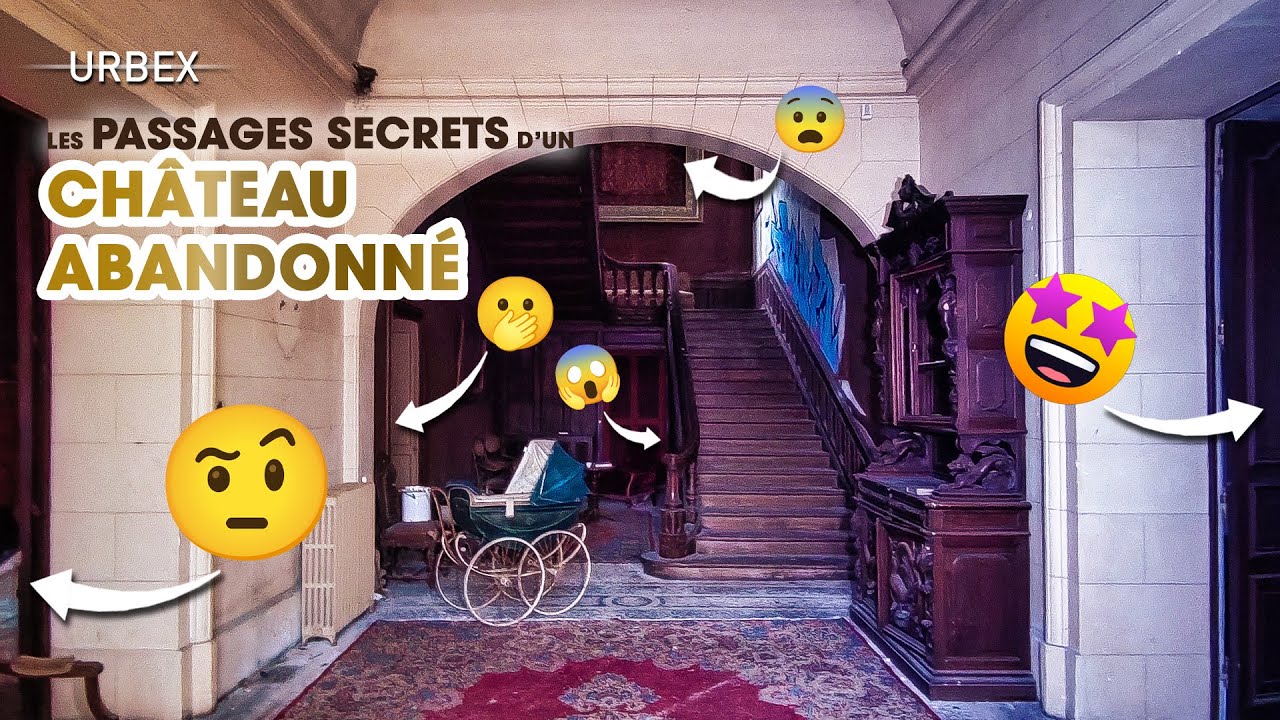 DANS LES PASSAGES SECRETS D'UN LUXUEUX CHÂTEAU ABANDONNÉ ! ( URBEX )