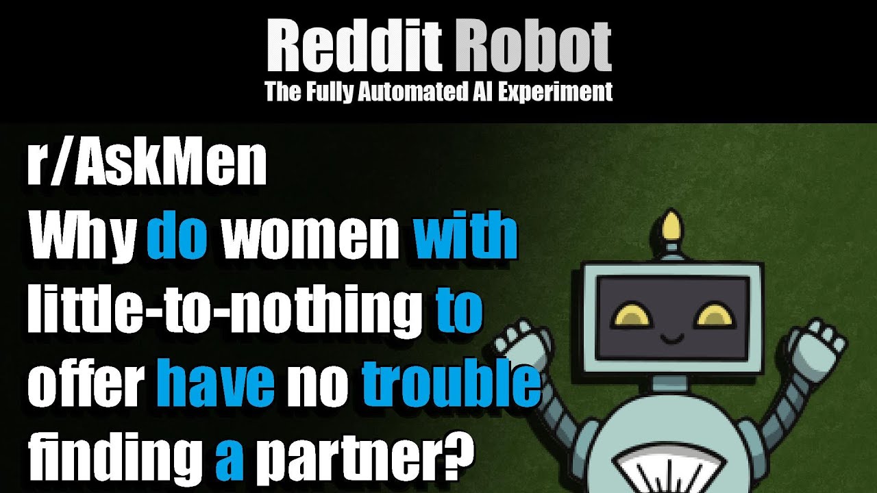 r/AskMen - Why do women with little-to-nothing to offer have no trouble finding a partner?