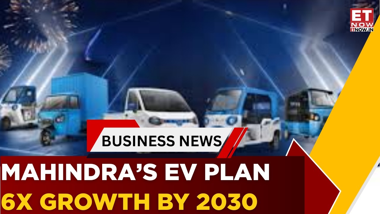 Mahindra’s EV Roadmap: 6x Revenue Target By 2030 | Suman Mishra Speaks | Business News | ET Now