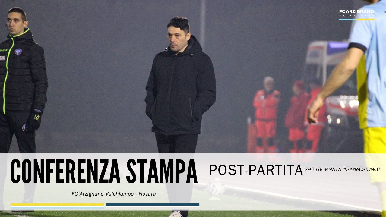 ArzignanoValchiampo-Novara. 29^ Giornata. Conferenza Stampa post-partita.