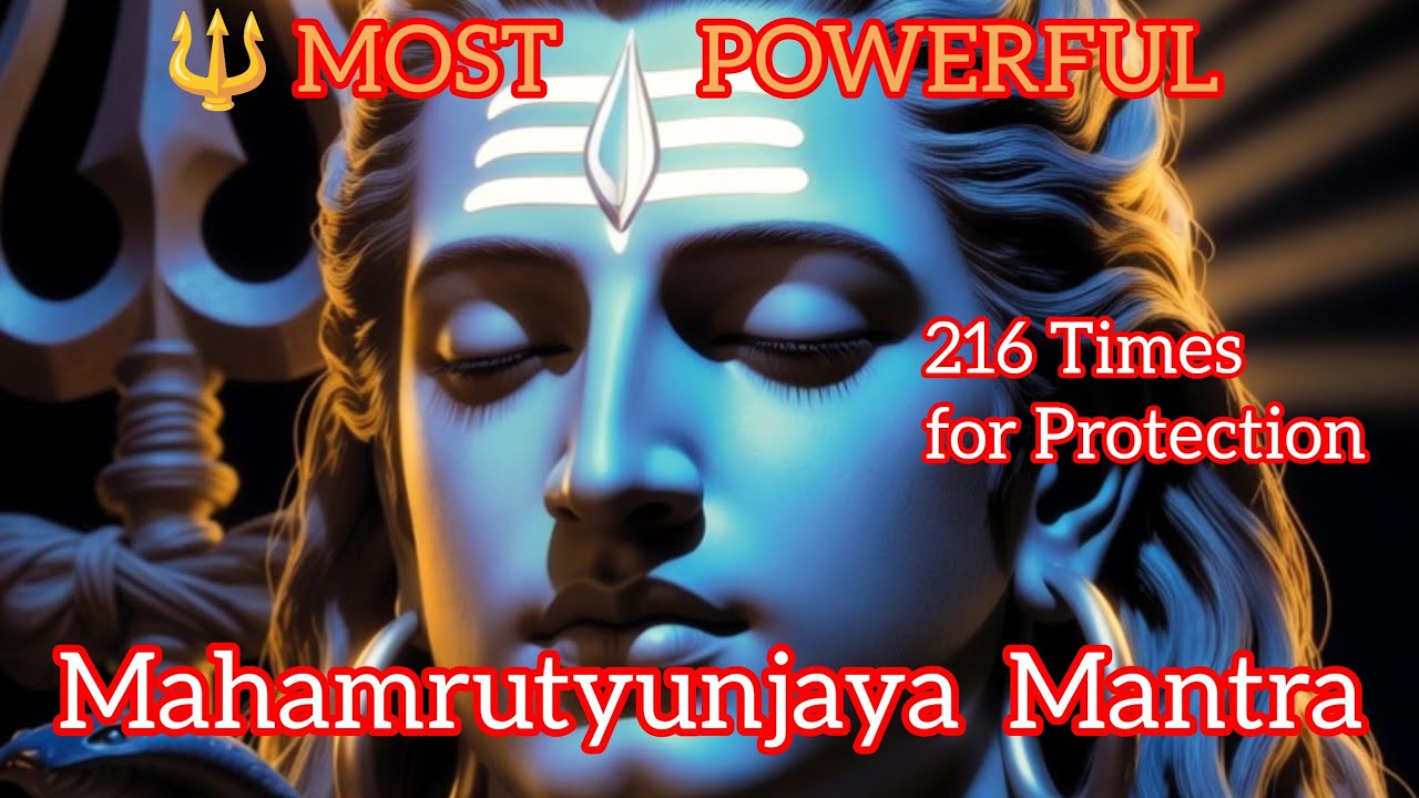 Powerful Mahamrutyunjaya Mantra 216 Times | Healing Shiva Mantra for Peace & Protection