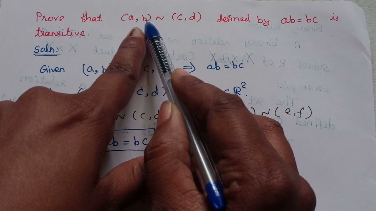 binary relation # Prove that  (a,b)~(c,d)  &  ab=bc is transitive