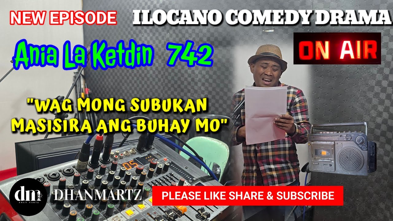 NEW EPISODE | HUWAG MONG SUBUKAN MASISIRA ANG BUHAY MO | ANIA LA KETDIN 742 | ILOCANO COMEDY DRAMA 