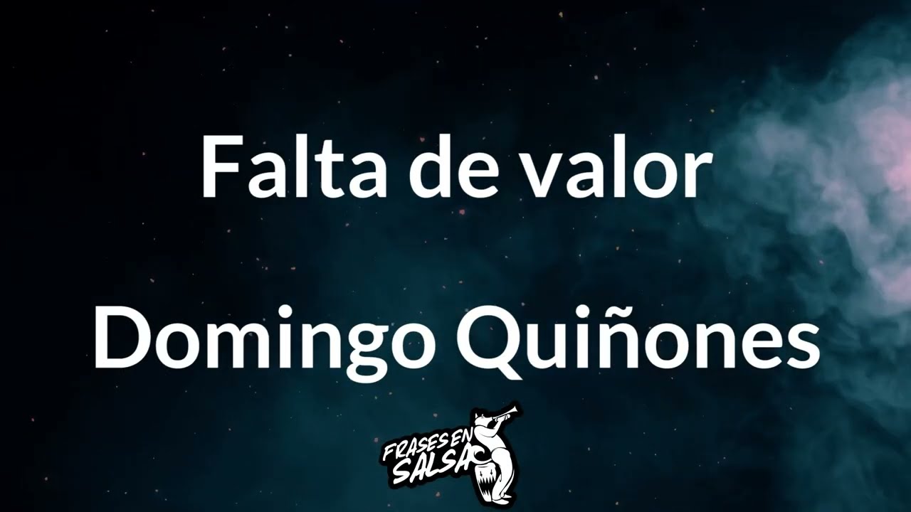 Falta de valor letra 🫣 😅 | Domingo Quiñones | Frases en Salsa