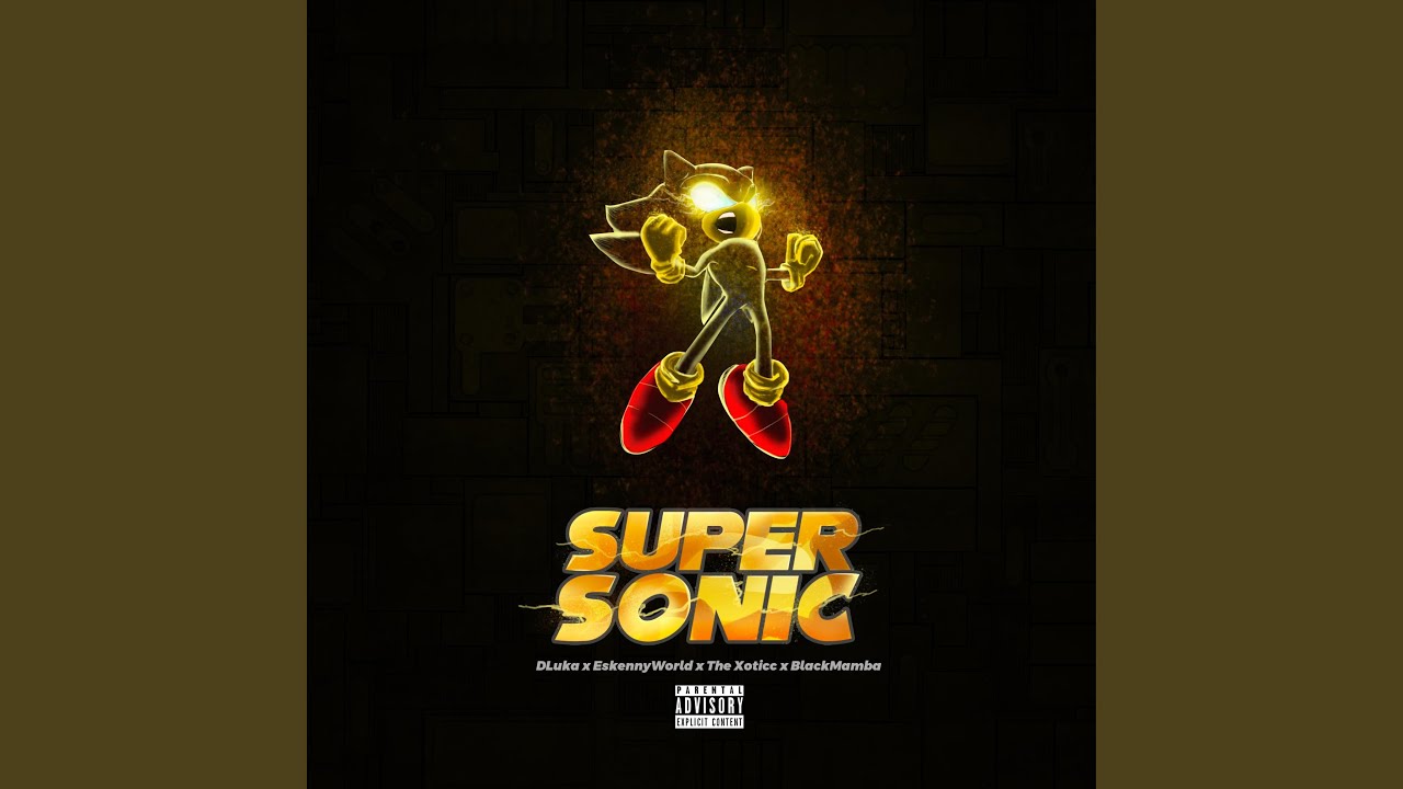 SUPER SONIC (feat. EskennyWorld, The Xoticc & Black Mamba)