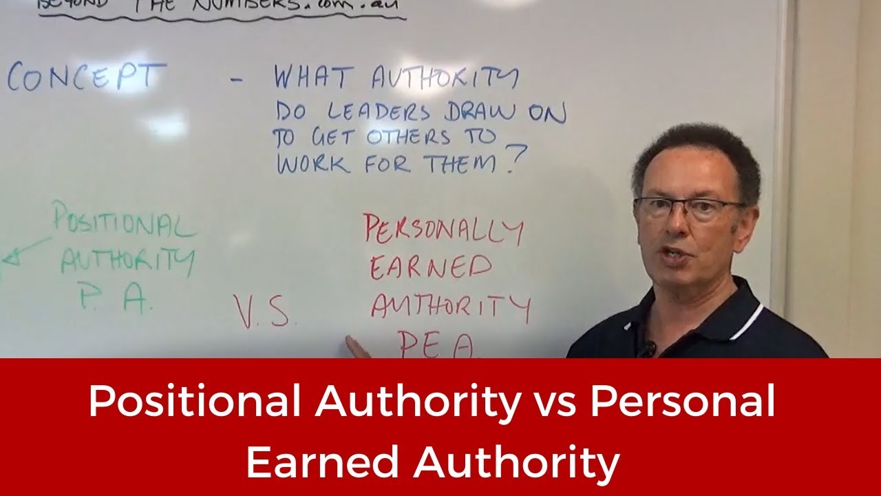 72. Positional Authority vs Personal Earned Authority