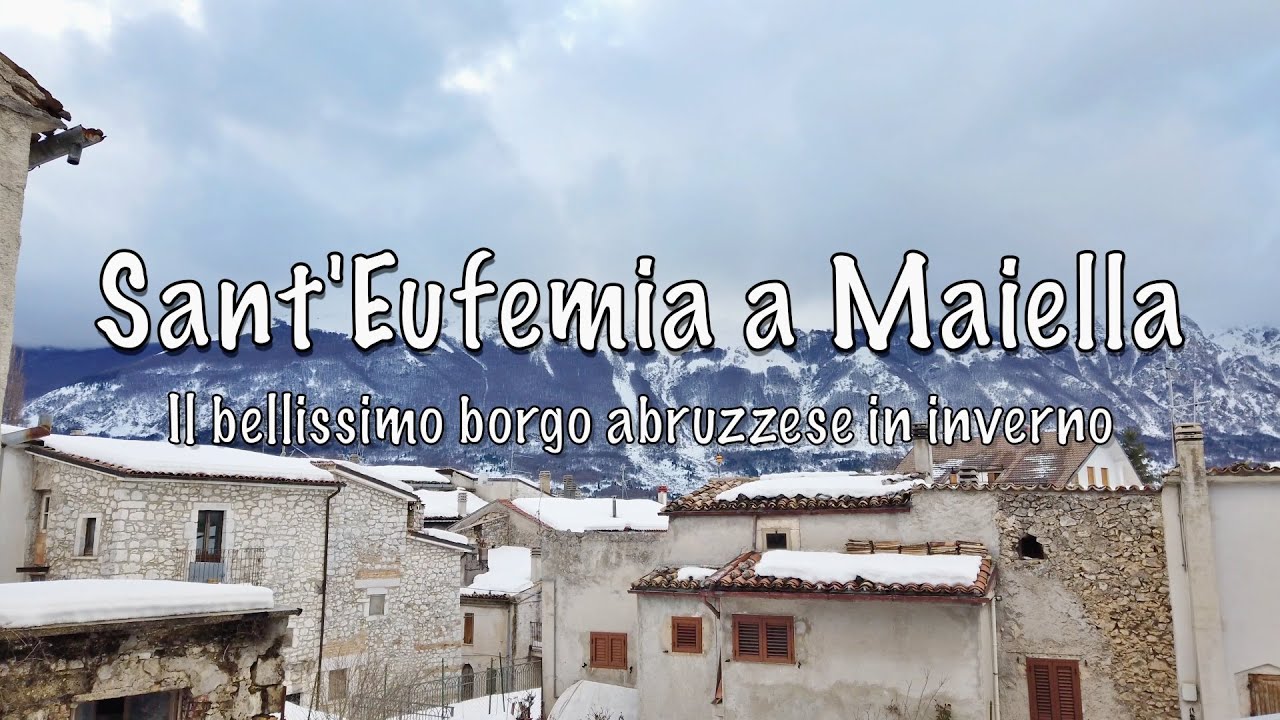 Sant'Eufemia a Maiella - Il bellissimo borgo abruzzese in inverno